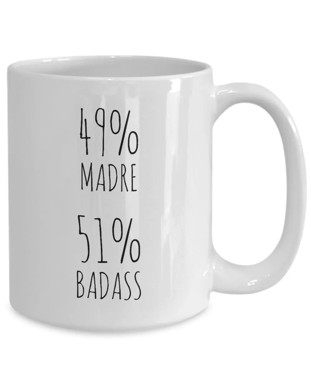 49% Madre 51% Badass Mug Coffee Cup Funny Gift
