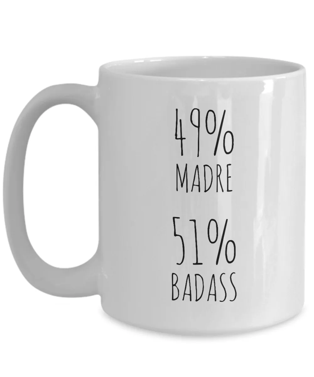 49% Madre 51% Badass Mug Coffee Cup Funny Gift