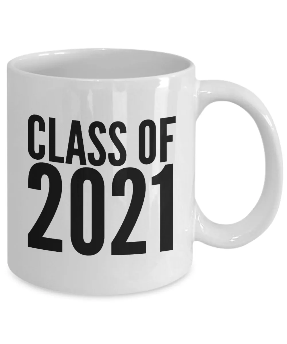 Class of 2021 Mug Graduation Gift Idea for College Student Gifts for High School Graduate