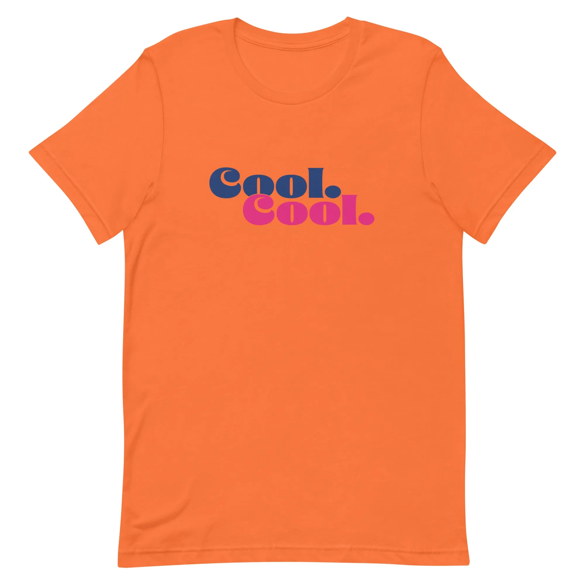 Cool. Cool. Unisex t-shirt (5 Colors)
