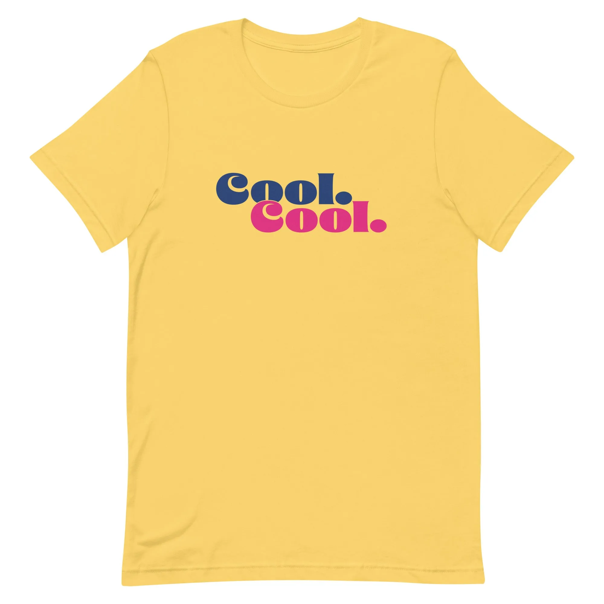 Cool. Cool. Unisex t-shirt (5 Colors)