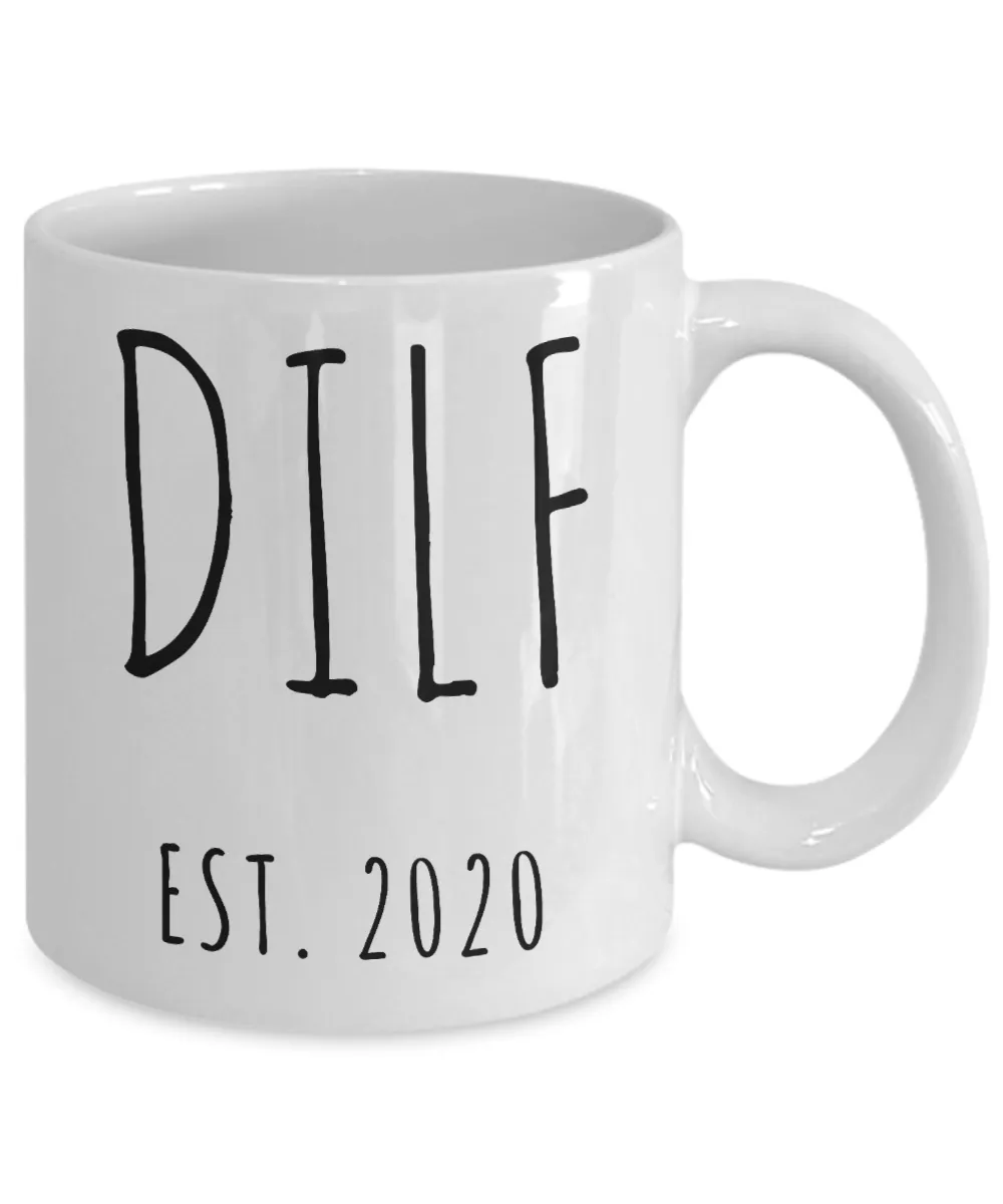 DILF Mug Present For New Dad Gifts Funny New Father Coffee Cup Est 2020