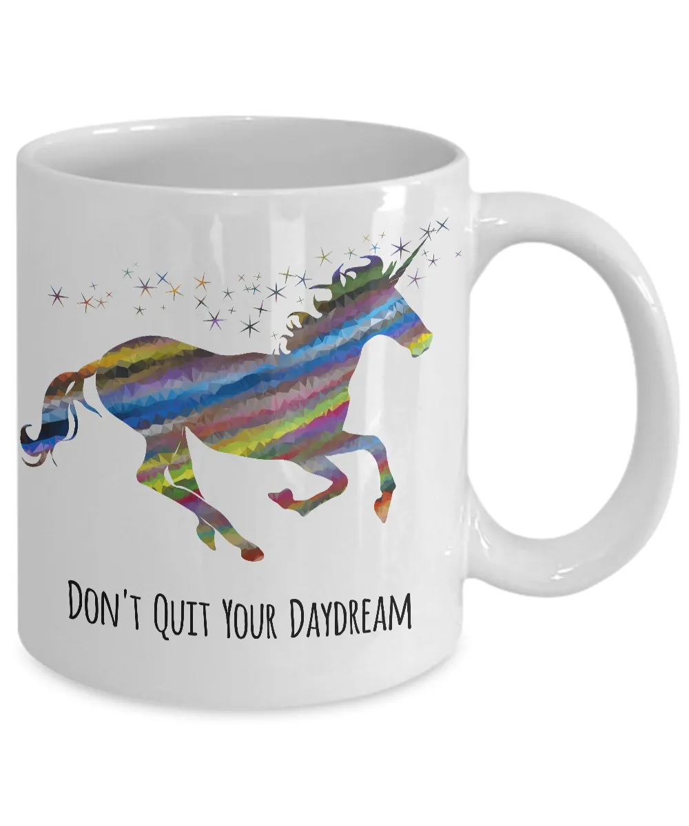 Don't Quit Your Daydream Mug 11 oz. Unicorn Coffee Cup