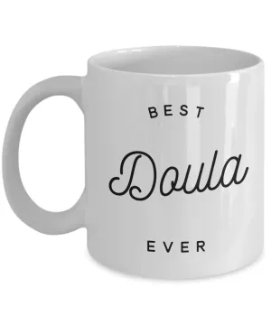 Doula Gifts for Doulas Best Doula Ever Mug Coffee Cup