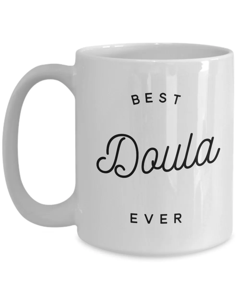 Doula Gifts for Doulas Best Doula Ever Mug Coffee Cup