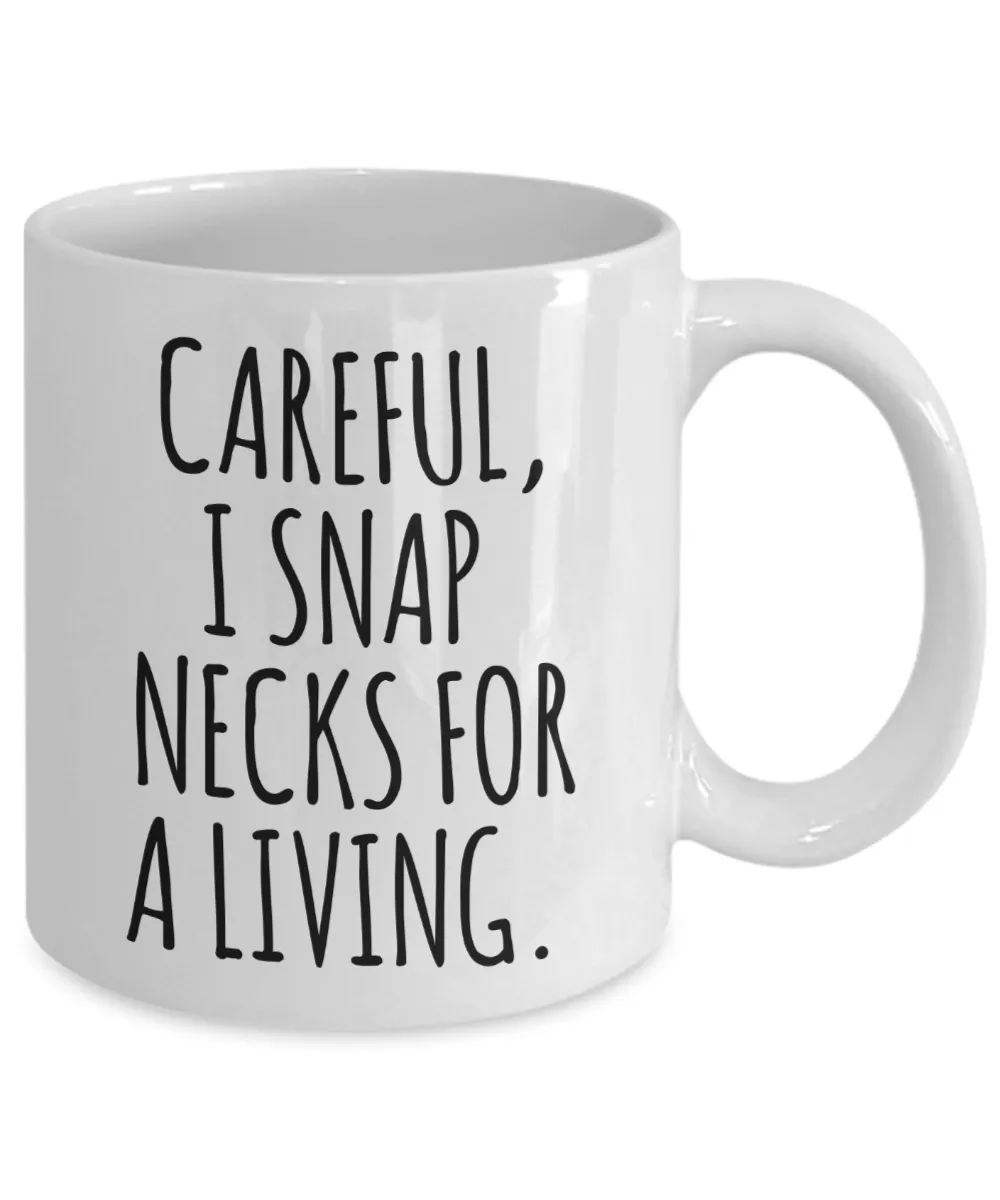 Funny Chiropractor Mug Chiropractor Gift Ideas Best Chiropractor Ever Coffee Cup I Snap Necks For A Living