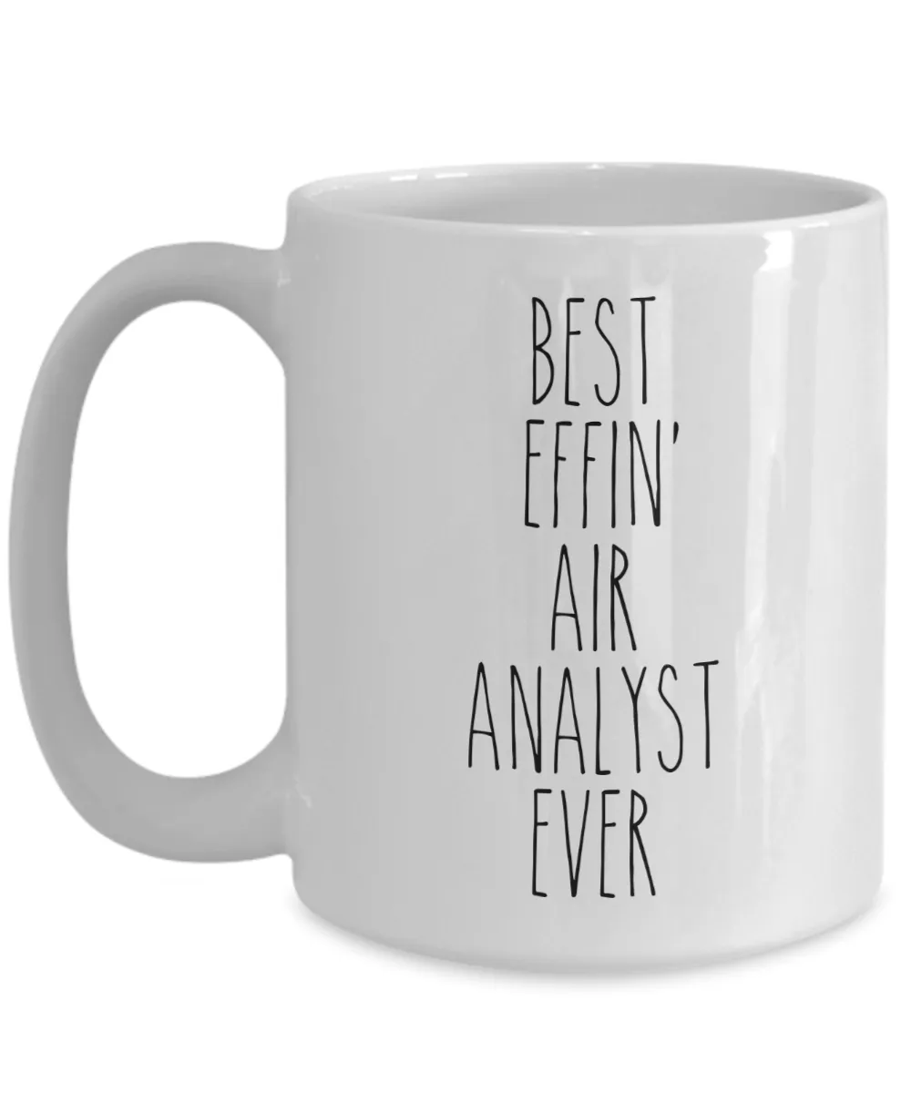 Gift For Air Analyst Best Effin' Air Analyst Ever Mug Coffee Cup Funny Coworker Gifts