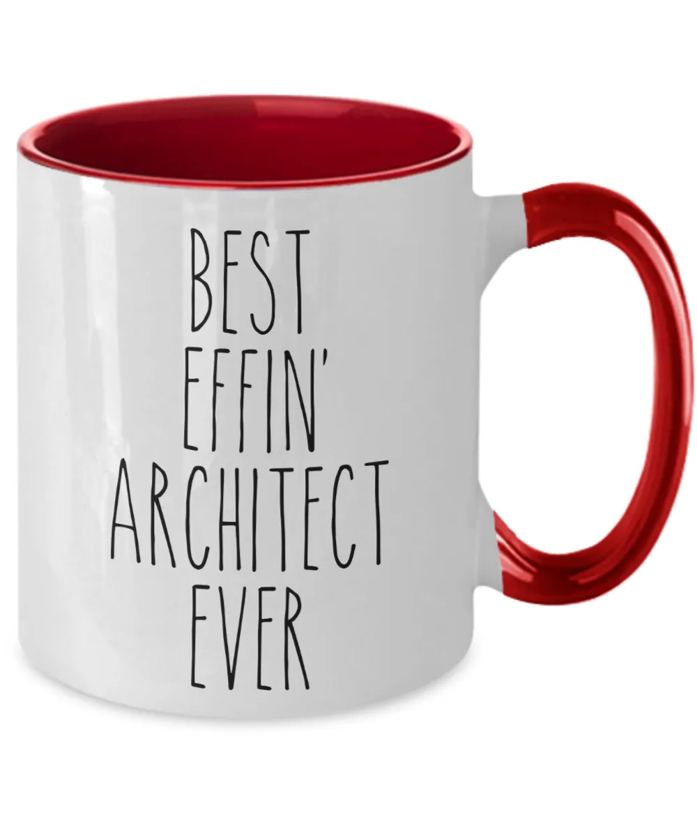 Gift For Architect Best Effin' Architect Ever Mug Two-Tone Coffee Cup Funny Coworker Gifts