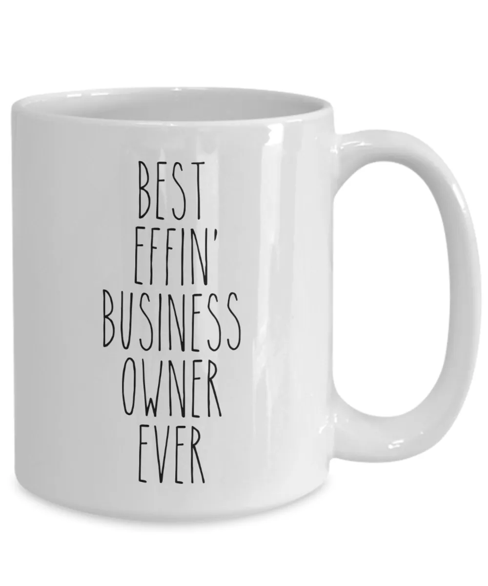 Gift For Business Owner Best Effin' Business Owner Ever Mug Coffee Cup Funny Coworker Gifts