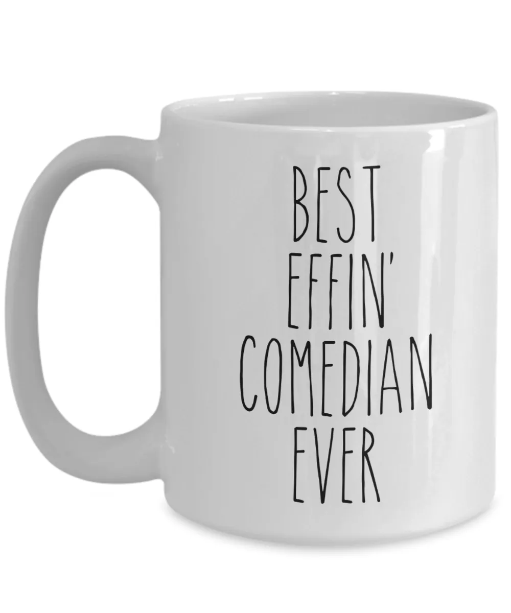 Gift For Comedian Best Effin' Comedian Ever Mug Coffee Cup Funny Coworker Gifts