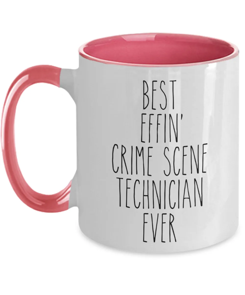 Gift For Crime Scene Technician Best Effin' Crime Scene Technician Ever Mug Two-Tone Coffee Cup Funny Coworker Gifts