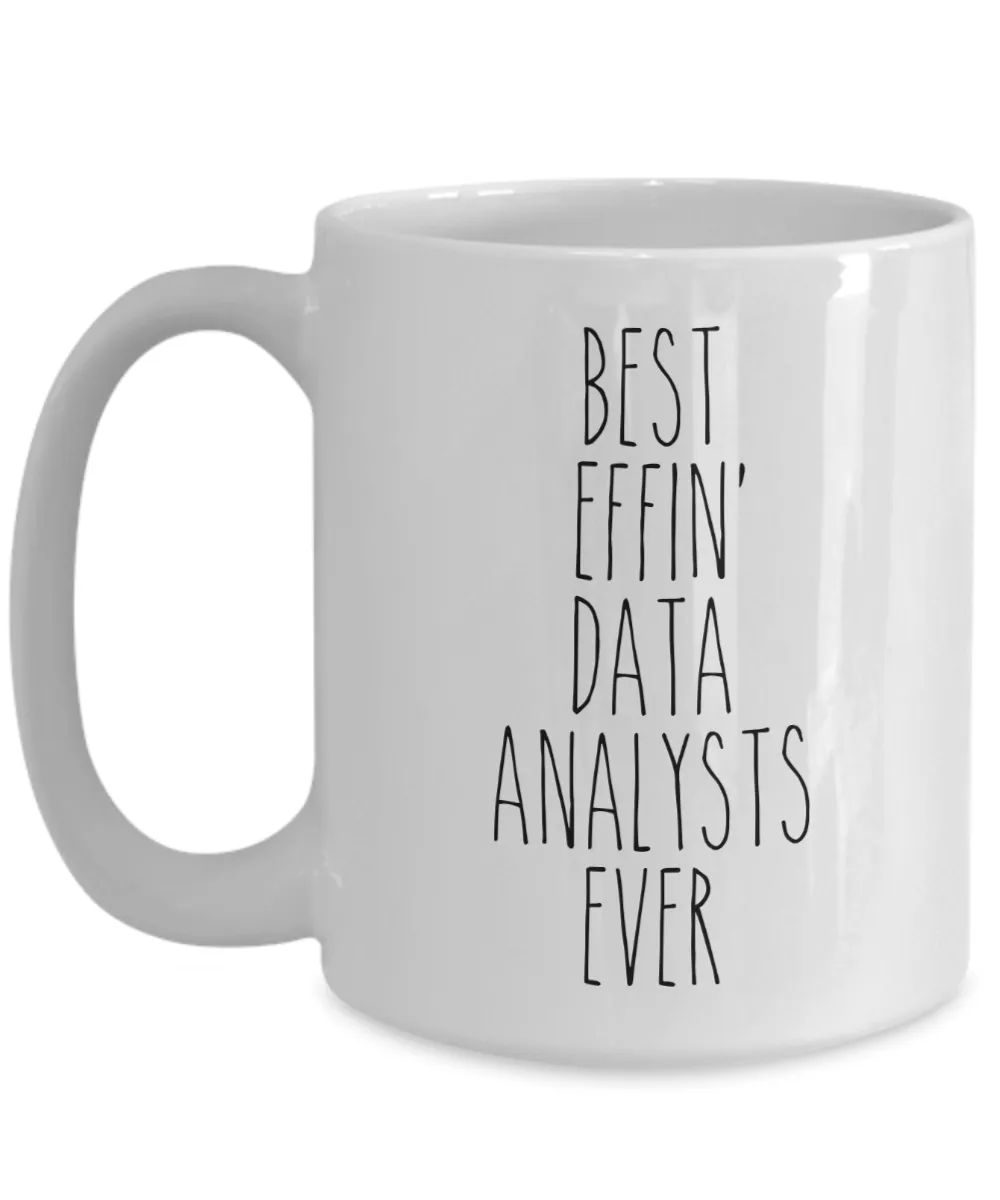 Gift For Data Analysts Best Effin' Data Analysts Ever Mug Coffee Cup Funny Coworker Gifts