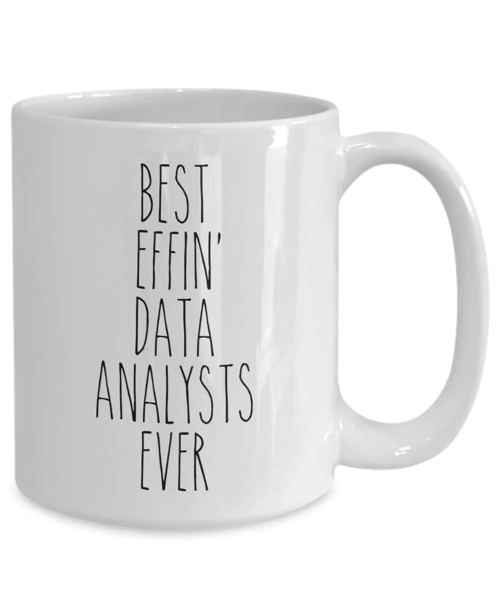 Gift For Data Analysts Best Effin' Data Analysts Ever Mug Coffee Cup Funny Coworker Gifts