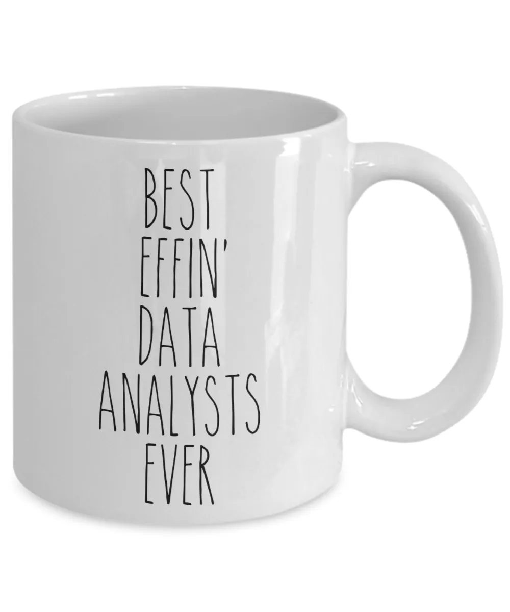 Gift For Data Analysts Best Effin' Data Analysts Ever Mug Coffee Cup Funny Coworker Gifts