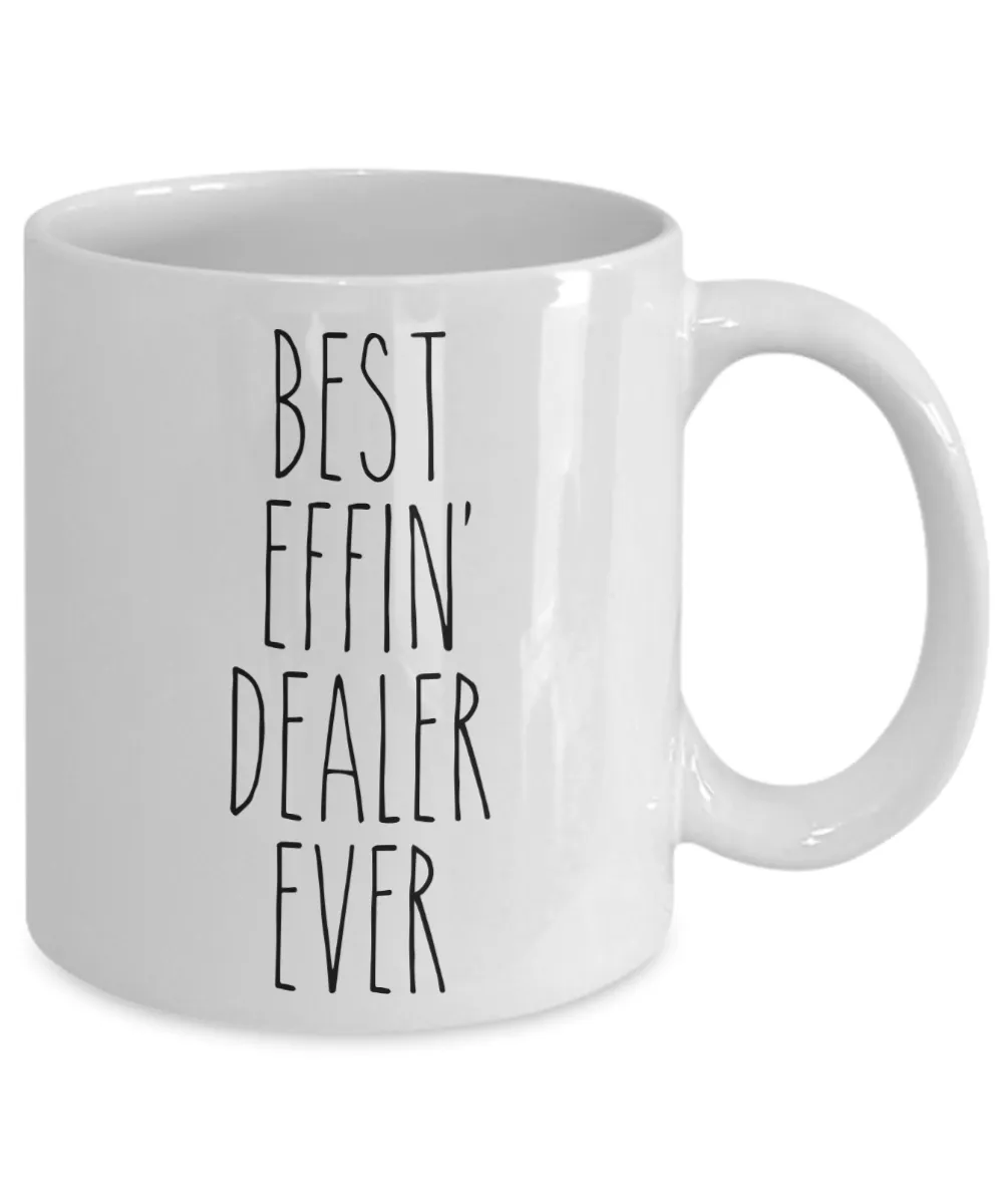 Gift For Dealer Best Effin' Dealer Ever Mug Coffee Cup Funny Coworker Gifts