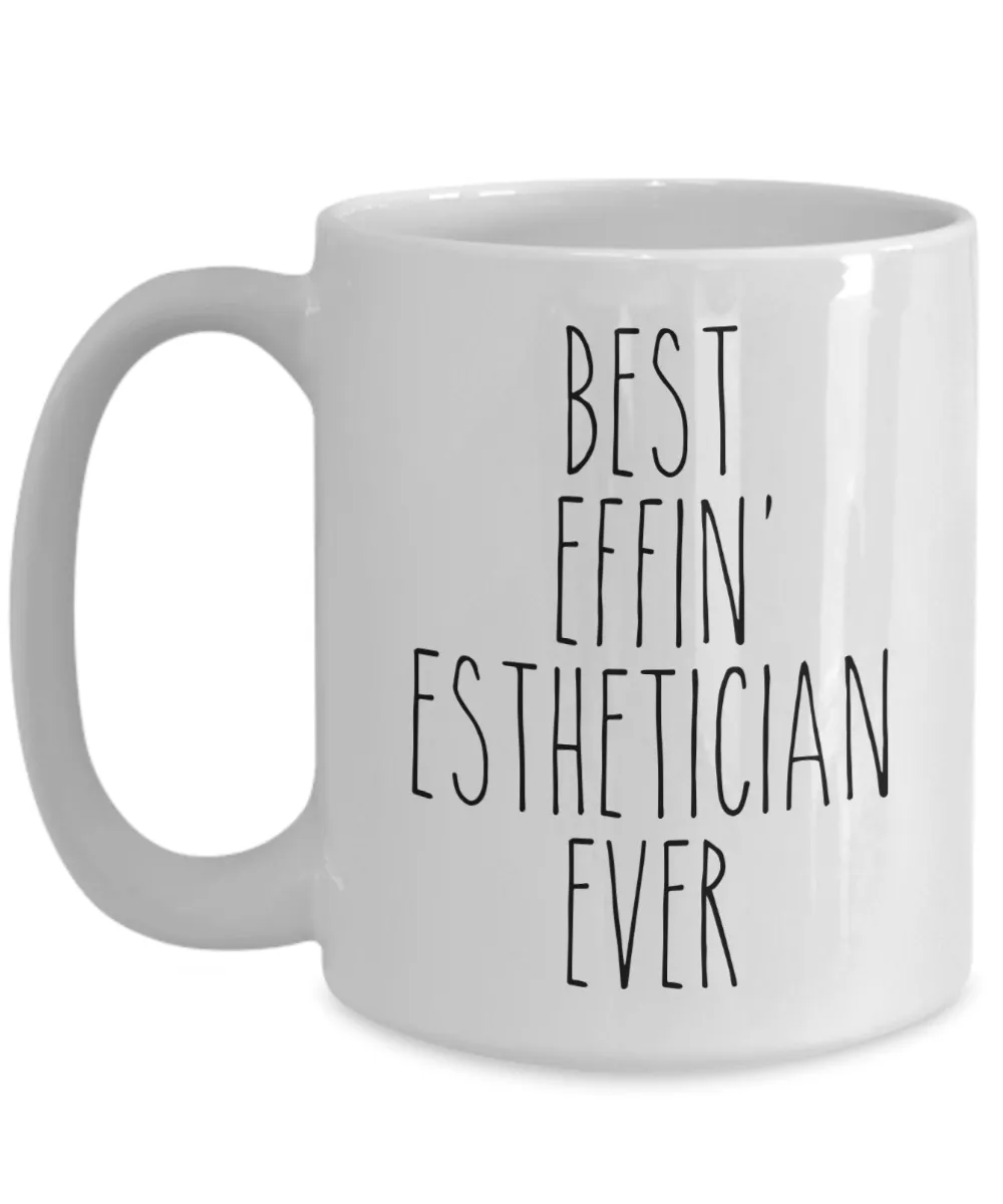 Gift For Esthetician Best Effin' Esthetician Ever Mug Coffee Cup Funny Coworker Gifts
