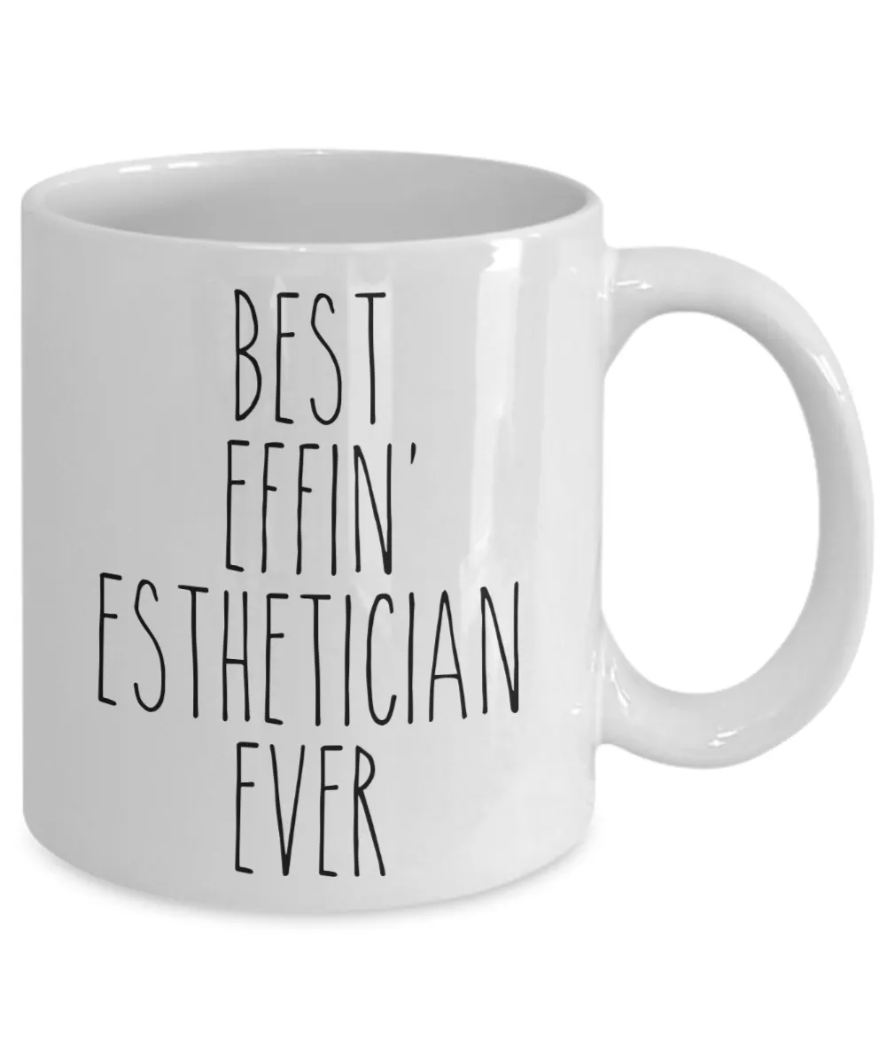 Gift For Esthetician Best Effin' Esthetician Ever Mug Coffee Cup Funny Coworker Gifts