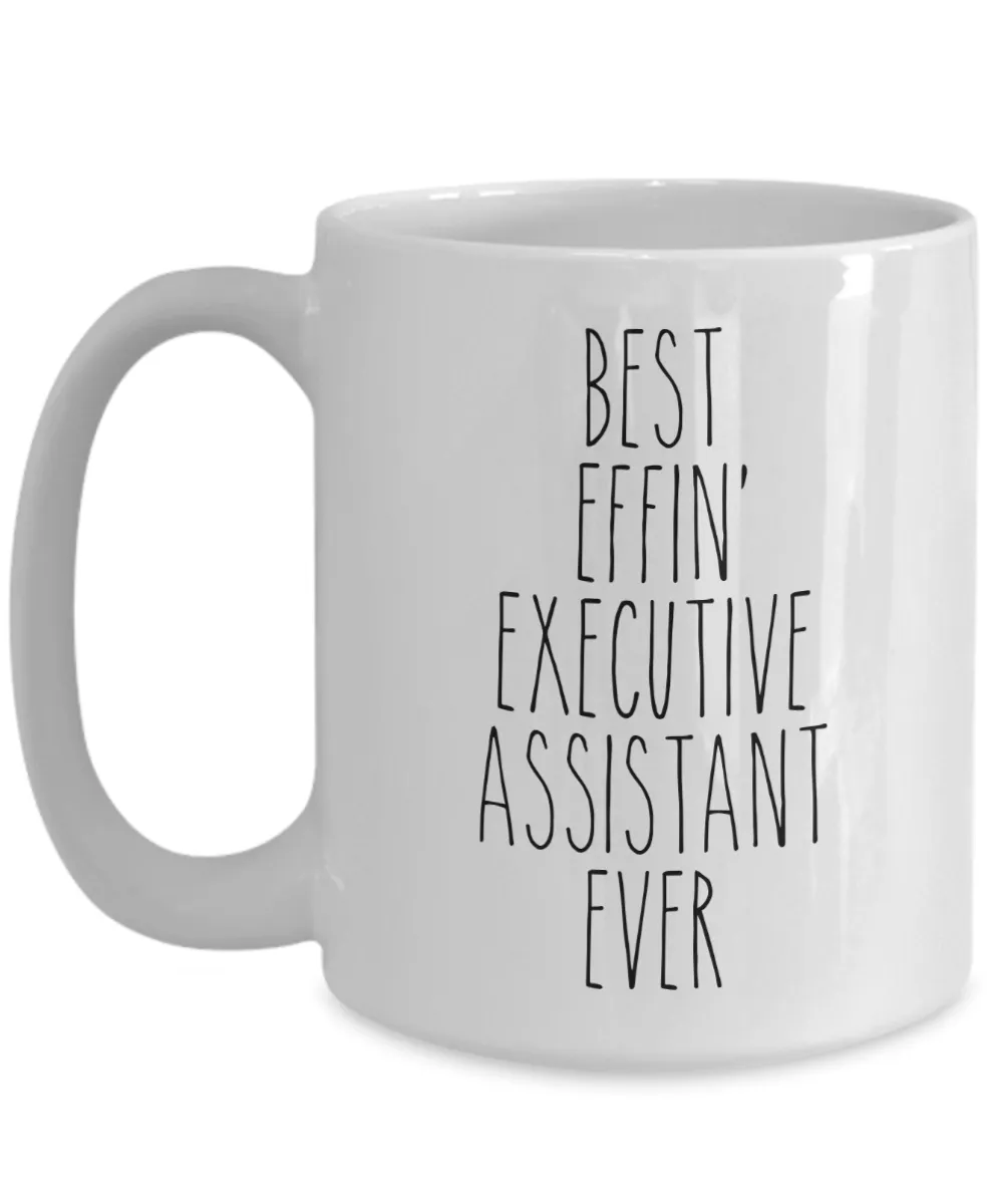 Gift For Executive Assistant Best Effin' Executive Assistant Ever Mug Coffee Cup Funny Coworker Gifts