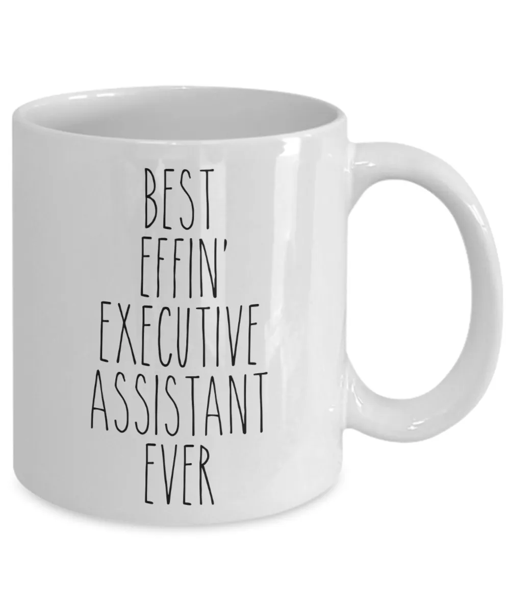 Gift For Executive Assistant Best Effin' Executive Assistant Ever Mug Coffee Cup Funny Coworker Gifts
