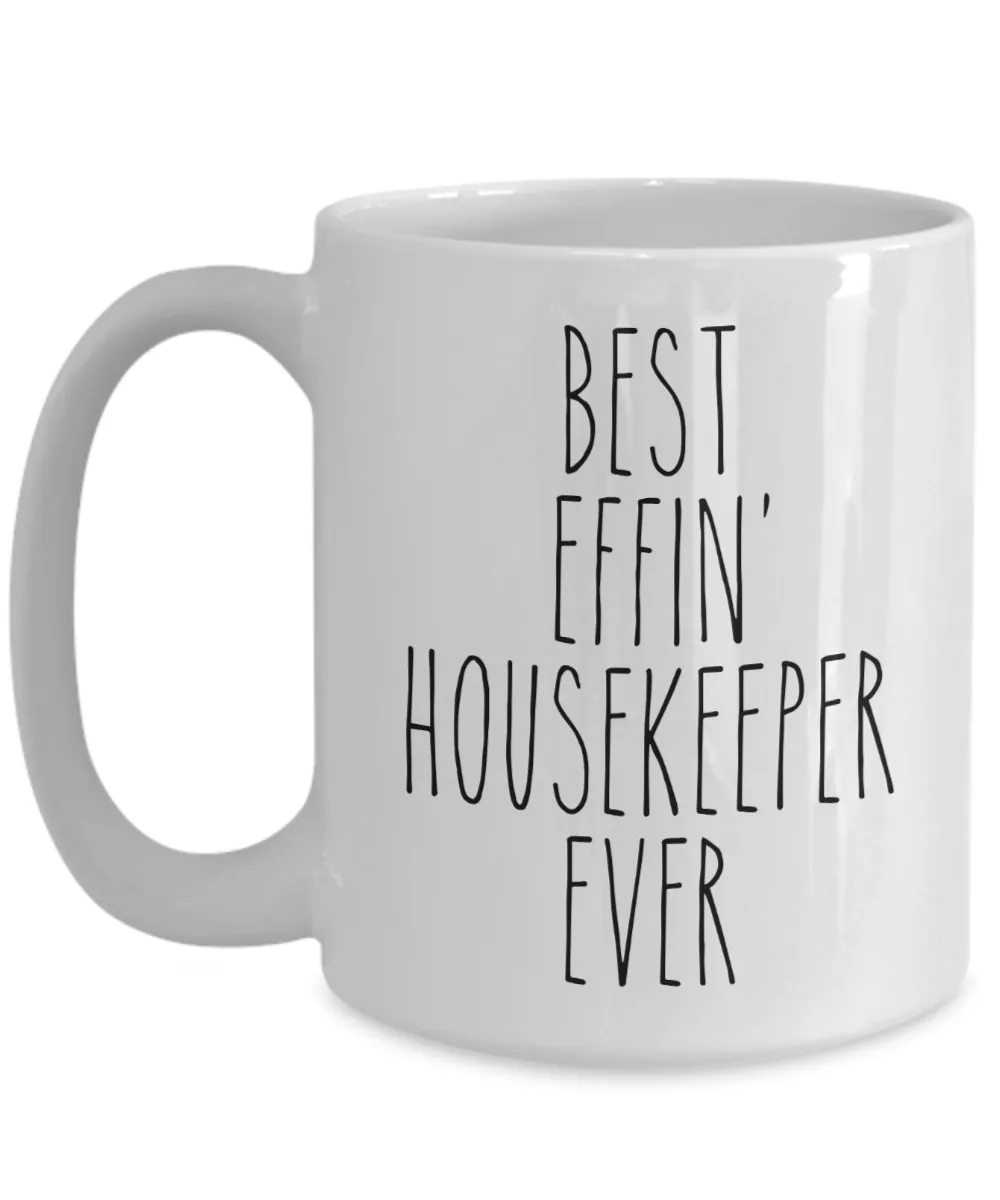 Gift For Housekeeper Best Effin' Housekeeper Ever Mug Coffee Cup Funny Coworker Gifts