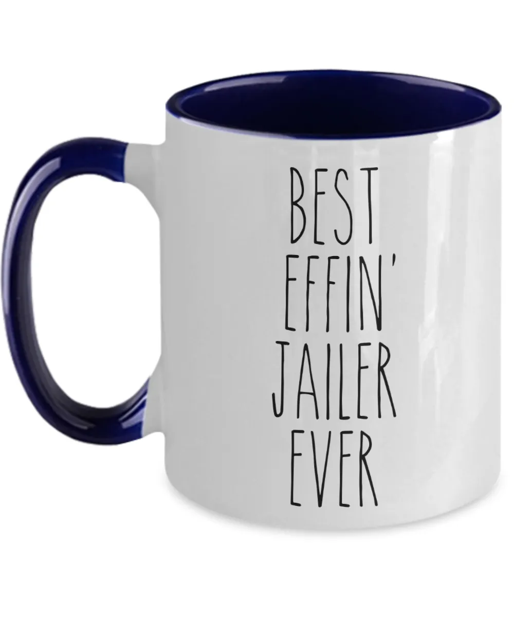 Gift For Jailer Best Effin' Jailer Ever Mug Two-Tone Coffee Cup Funny Coworker Gifts