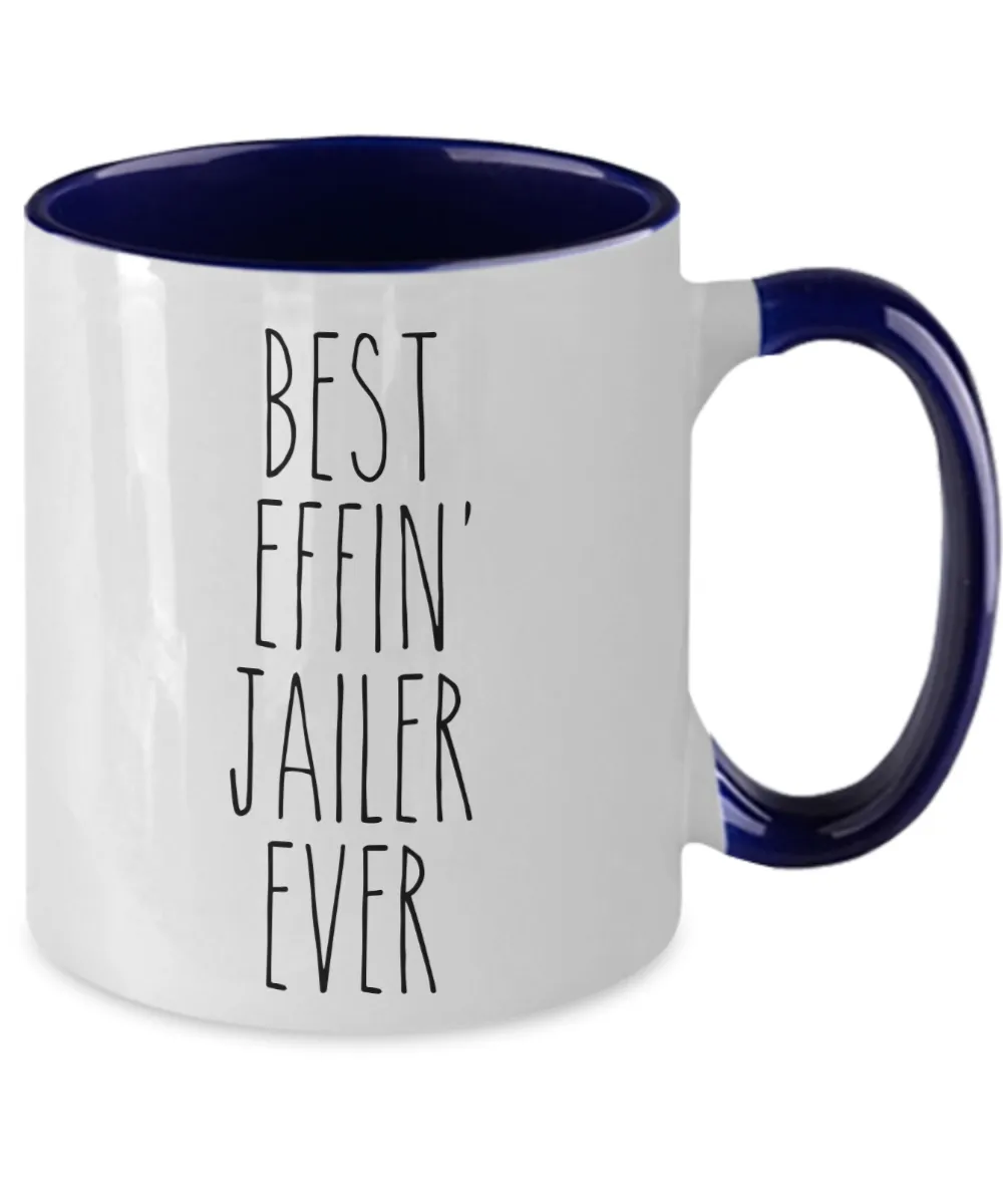 Gift For Jailer Best Effin' Jailer Ever Mug Two-Tone Coffee Cup Funny Coworker Gifts