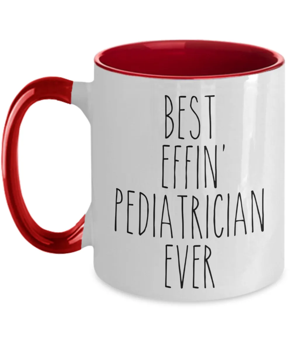 Gift For Pediatrician Best Effin' Pediatrician Ever Mug Two-Tone Coffee Cup Funny Coworker Gifts