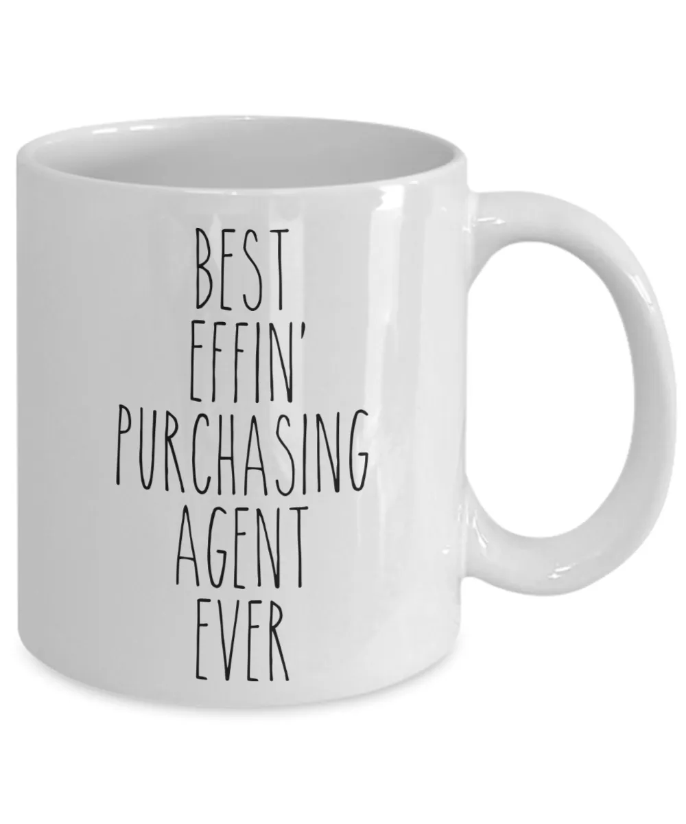 Gift For Purchasing Agent Best Effin' Purchasing Agent Ever Mug Coffee Cup Funny Coworker Gifts