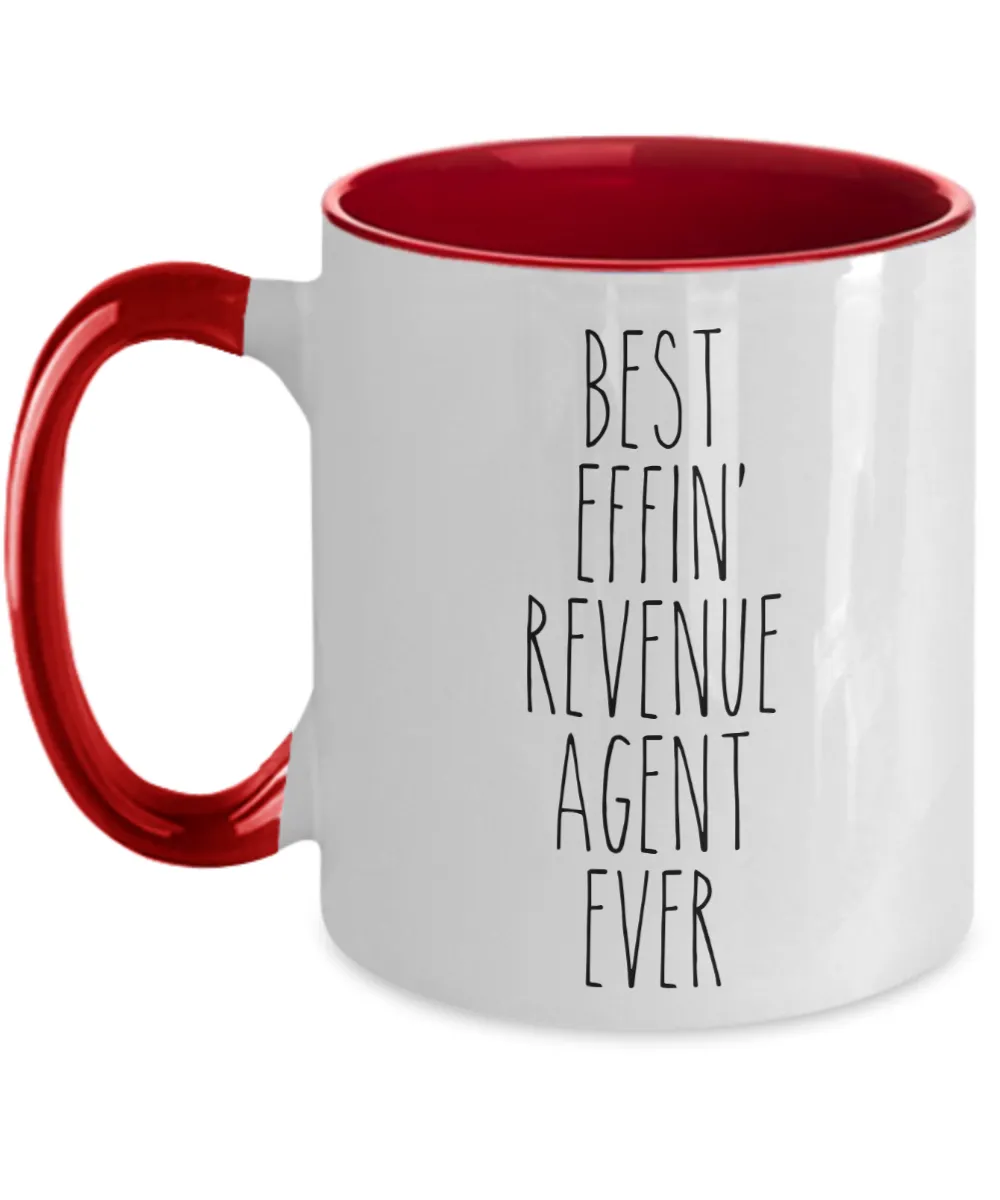 Gift For Revenue Agent Best Effin' Revenue Agent Ever Mug Two-Tone Coffee Cup Funny Coworker Gifts