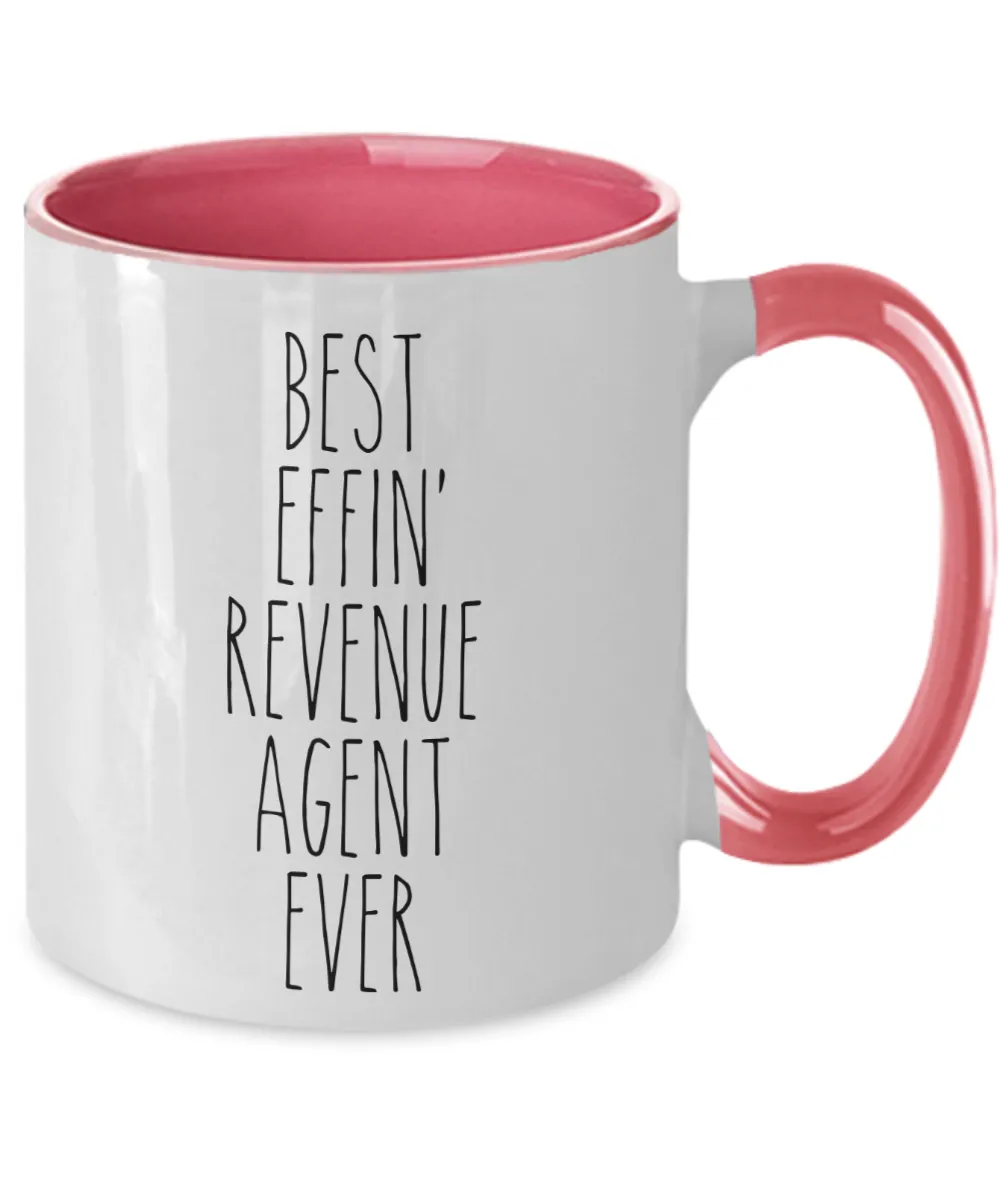 Gift For Revenue Agent Best Effin' Revenue Agent Ever Mug Two-Tone Coffee Cup Funny Coworker Gifts