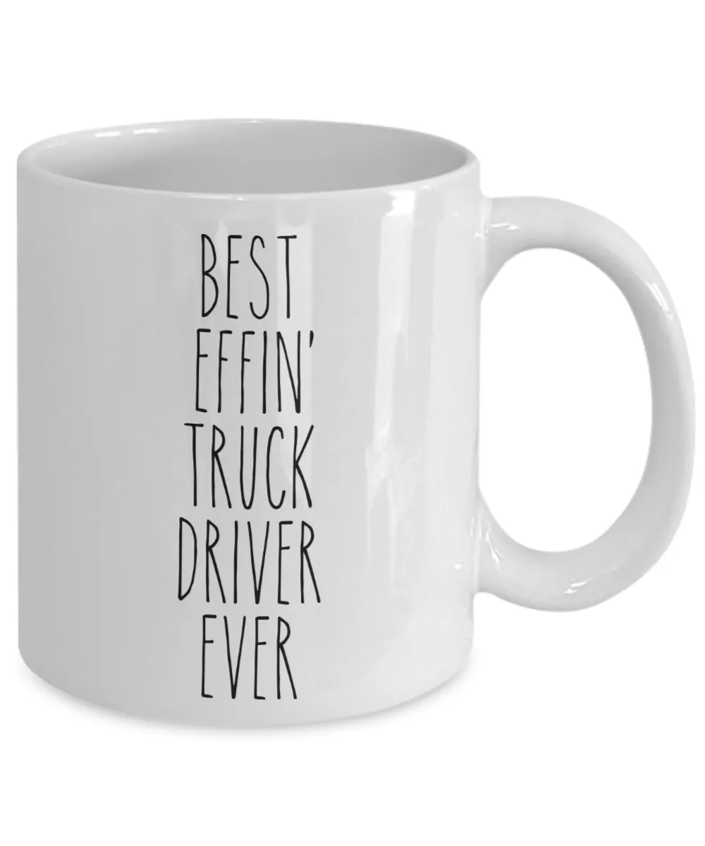 Gift For Truck Driver Best Effin' Truck Driver Ever Mug Coffee Cup Funny Coworker Gifts