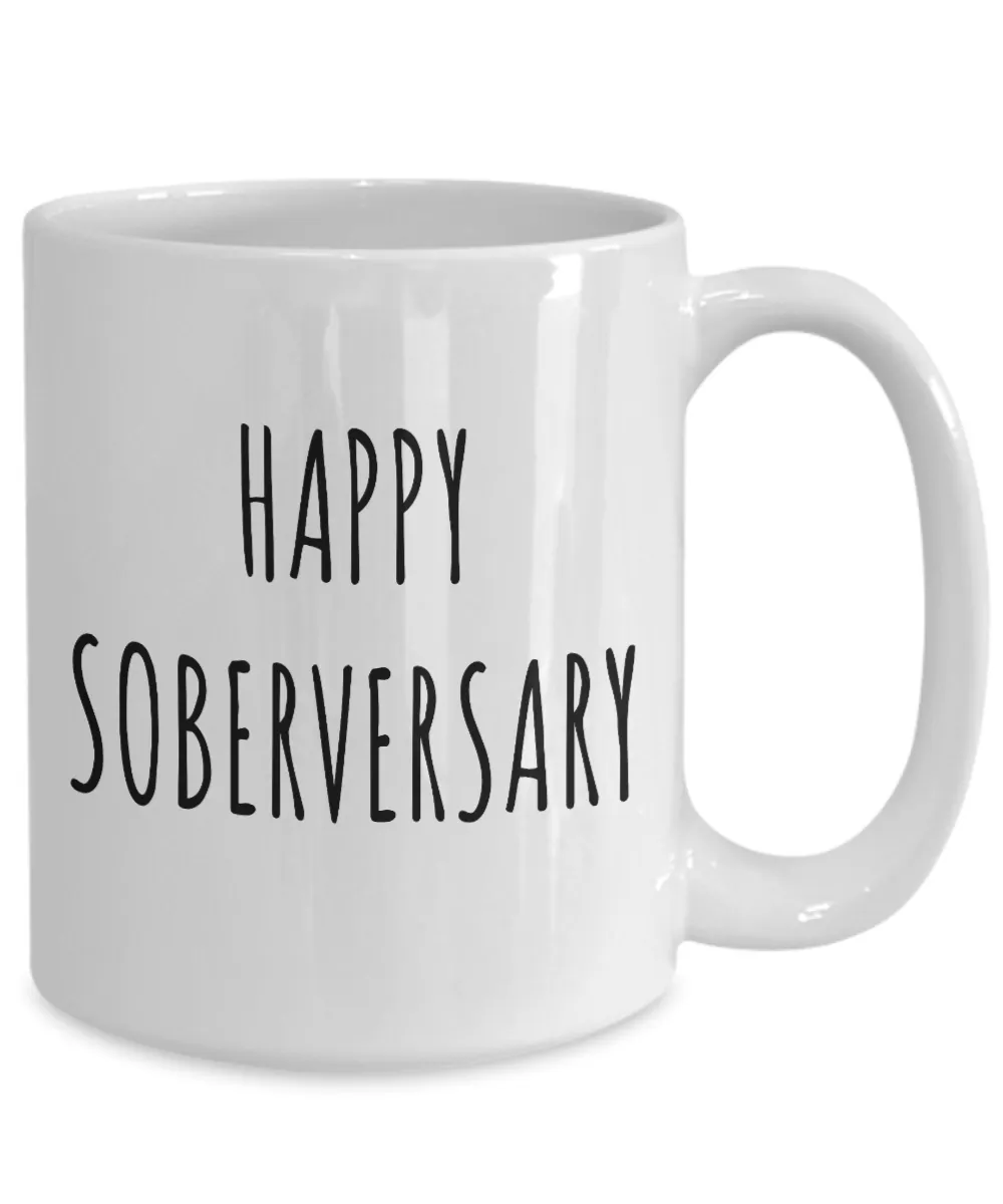 Happy Soberversary Mug Coffee Cup Sobriety Gift