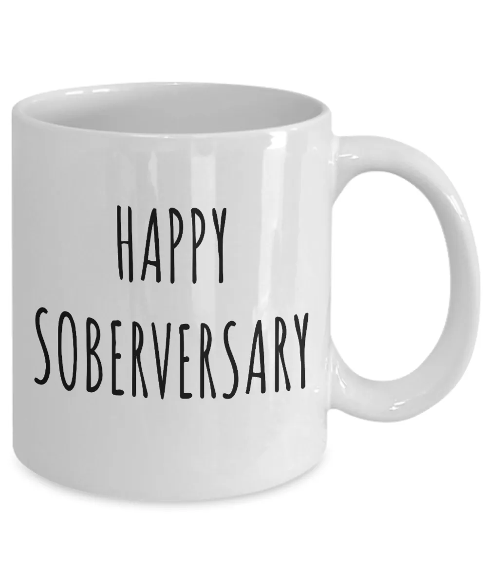 Happy Soberversary Mug Coffee Cup Sobriety Gift