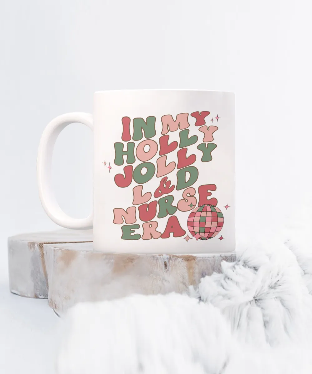 Labor and Delivery, L and D Nurse, L and D Gift, Mother Baby Nurse, Holly Jolly Era, Coffee Cup