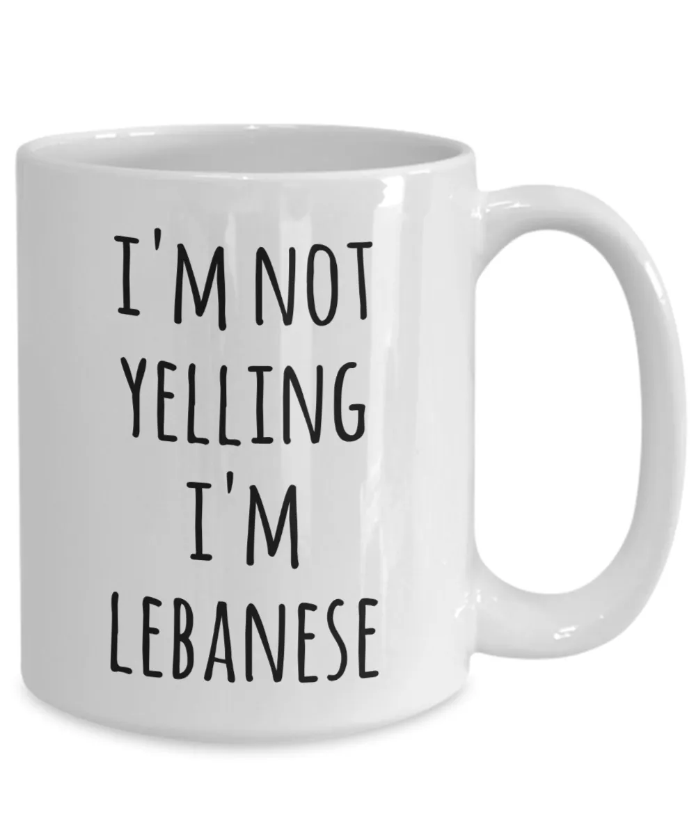 Lebanon Coffee Mug I'm Not Yelling I'm Lebanese Funny Tea Cup Gag Gifts for Men & Women