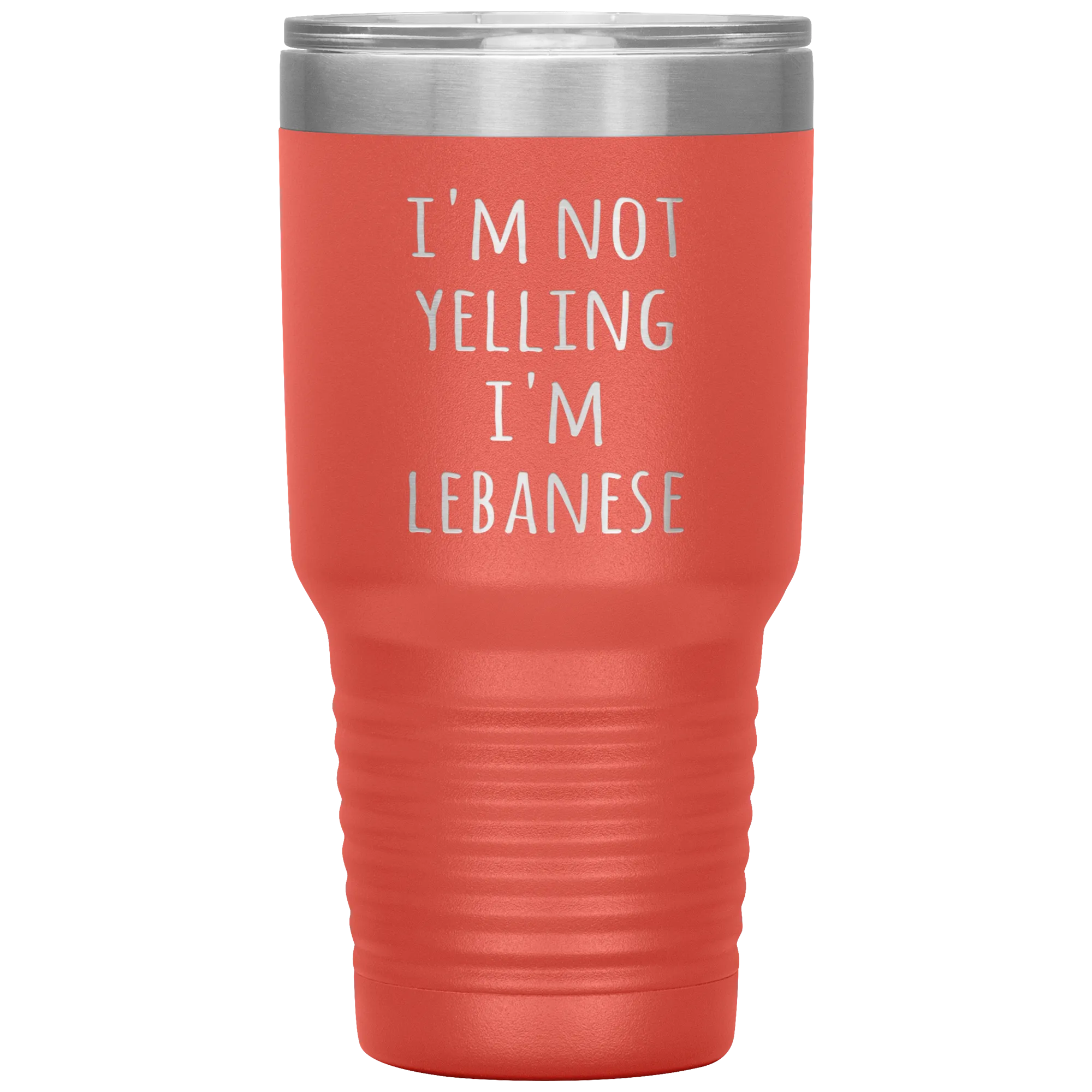 Lebanon Tumbler I'm Not Yelling I'm Lebanese Funny Gift Travel Coffee Cup 30oz BPA Free