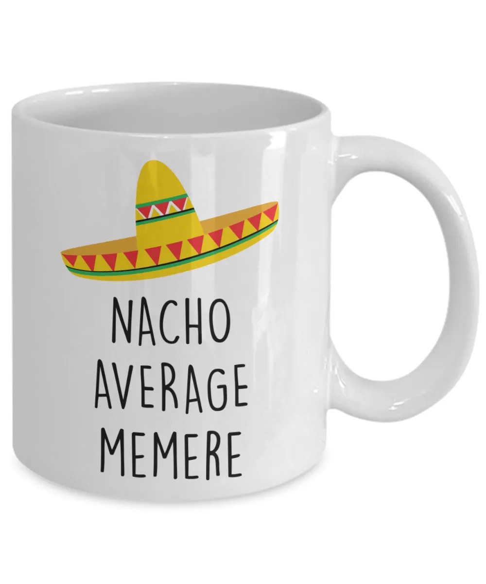 Memere Gift, Memere Mug, Nacho Average Memere Coffee Cup