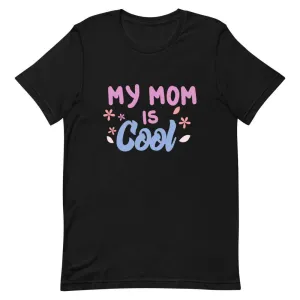 My Mom is Cool
