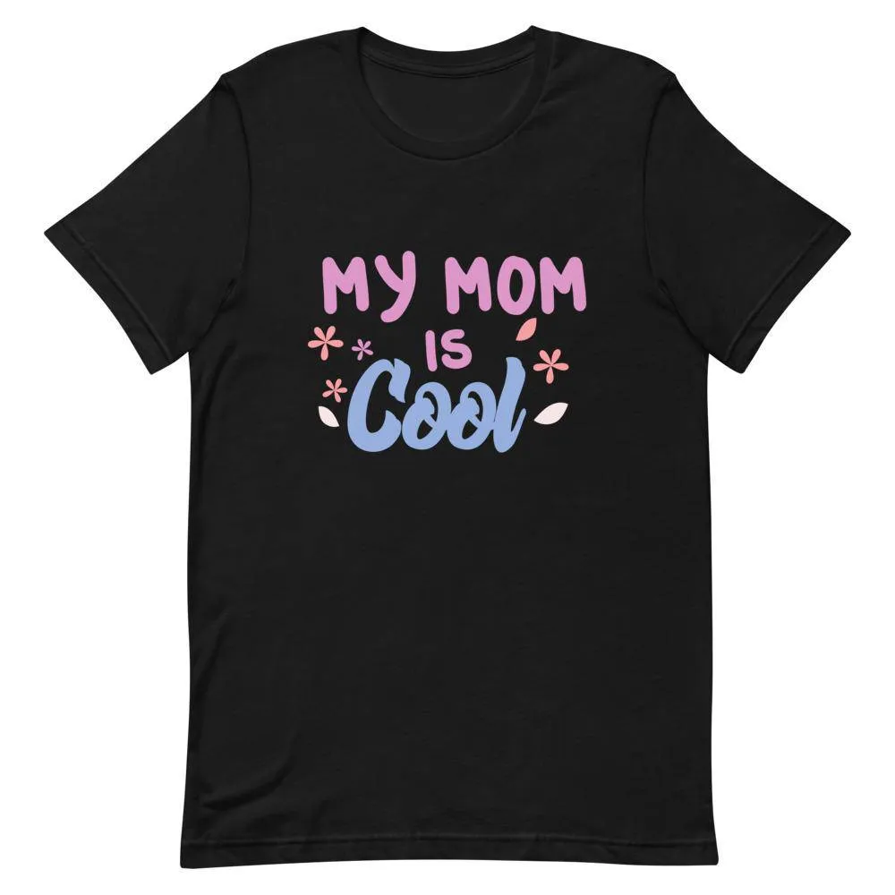 My Mom is Cool