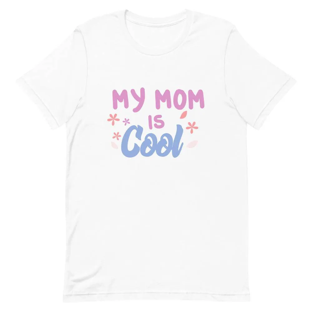My Mom is Cool