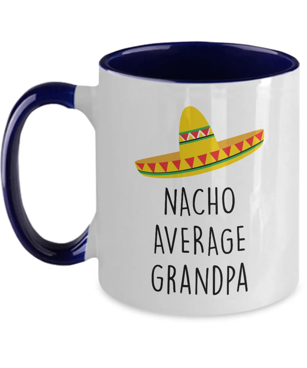 Nacho Average Grandpa Two-Tone Mug Coffee Cup Funny Gift