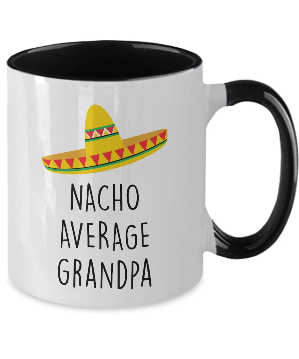 Nacho Average Grandpa Two-Tone Mug Coffee Cup Funny Gift