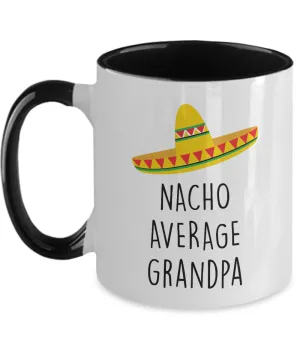 Nacho Average Grandpa Two-Tone Mug Coffee Cup Funny Gift