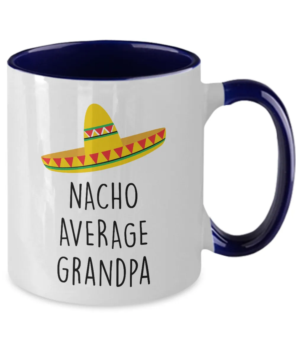 Nacho Average Grandpa Two-Tone Mug Coffee Cup Funny Gift