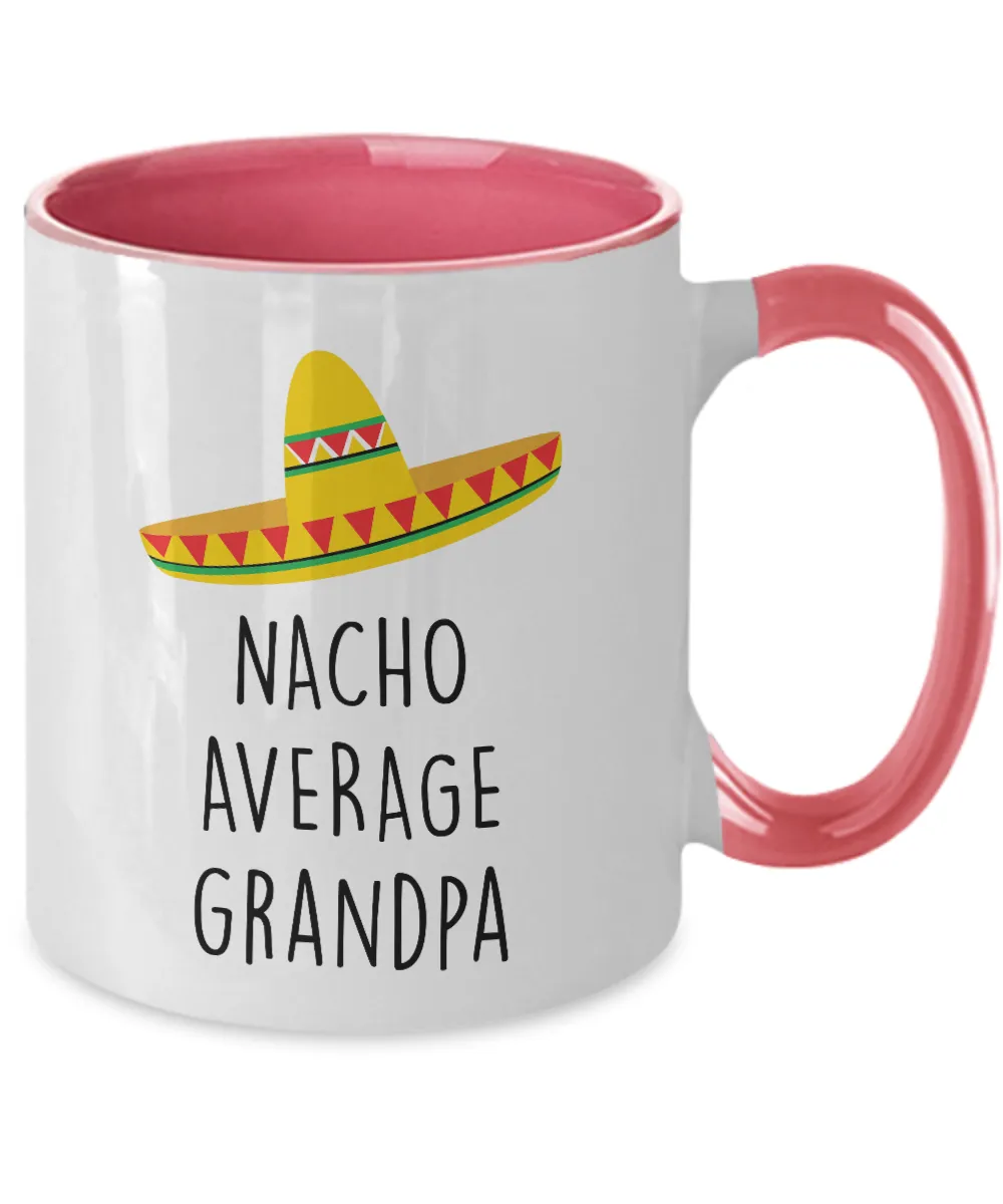 Nacho Average Grandpa Two-Tone Mug Coffee Cup Funny Gift