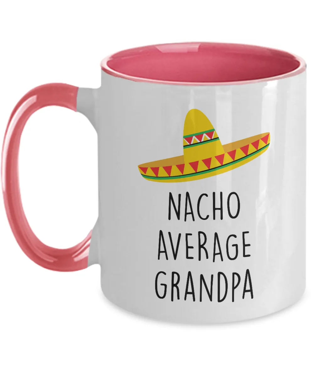 Nacho Average Grandpa Two-Tone Mug Coffee Cup Funny Gift