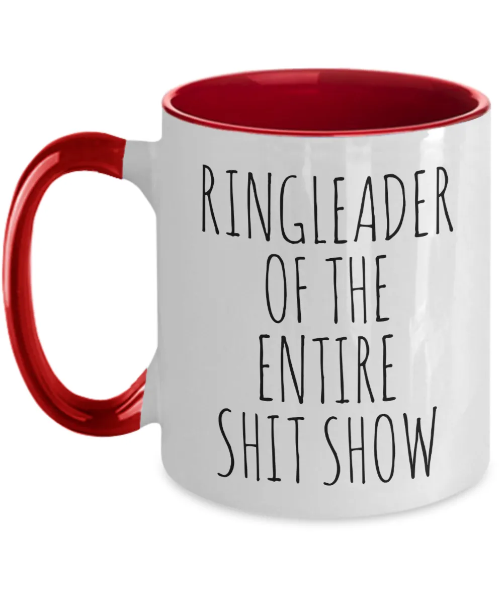 Ringleader of the Entire Shit Show Mug Two-Tone Coffee Cup Funny Gift