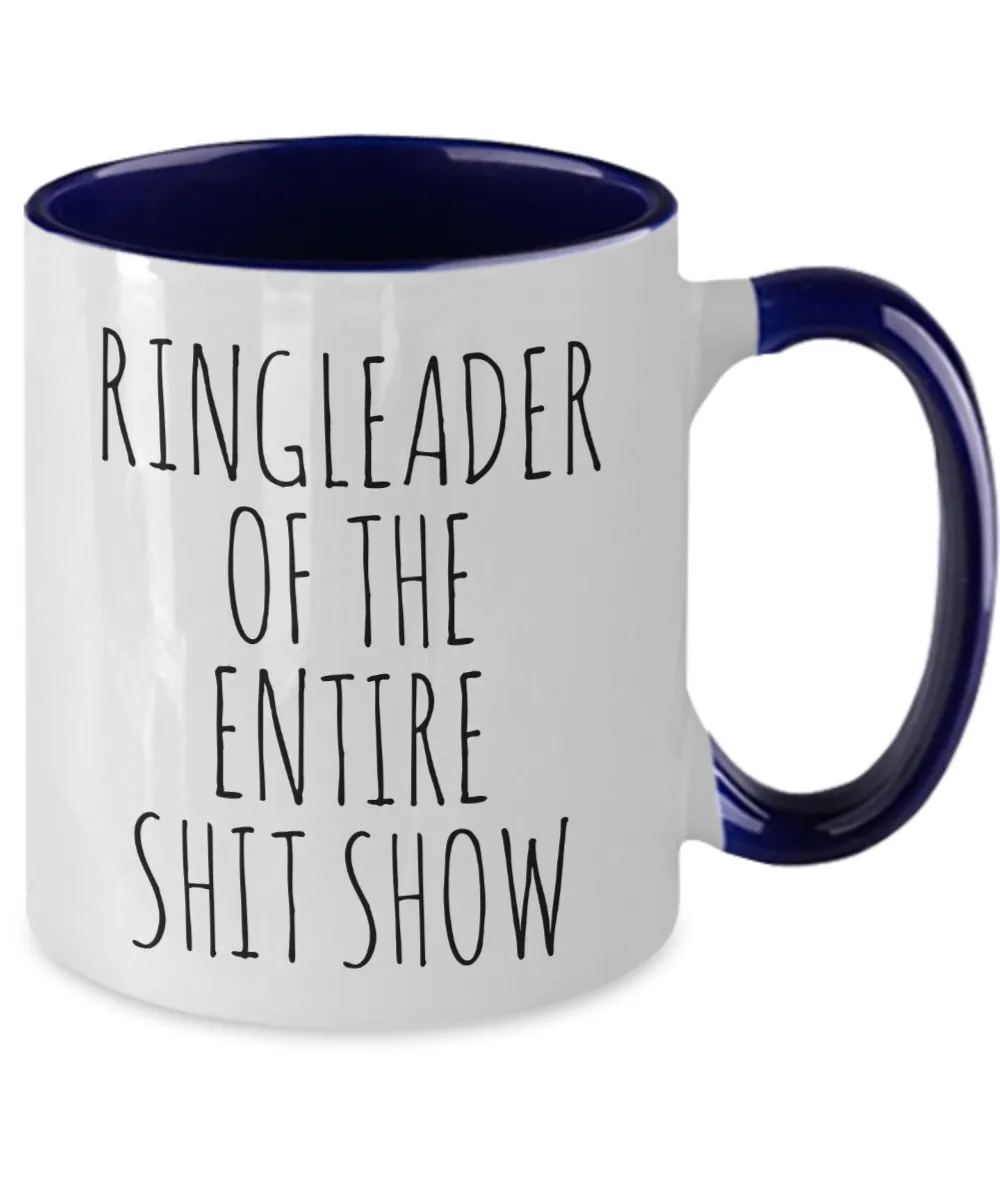 Ringleader of the Entire Shit Show Mug Two-Tone Coffee Cup Funny Gift
