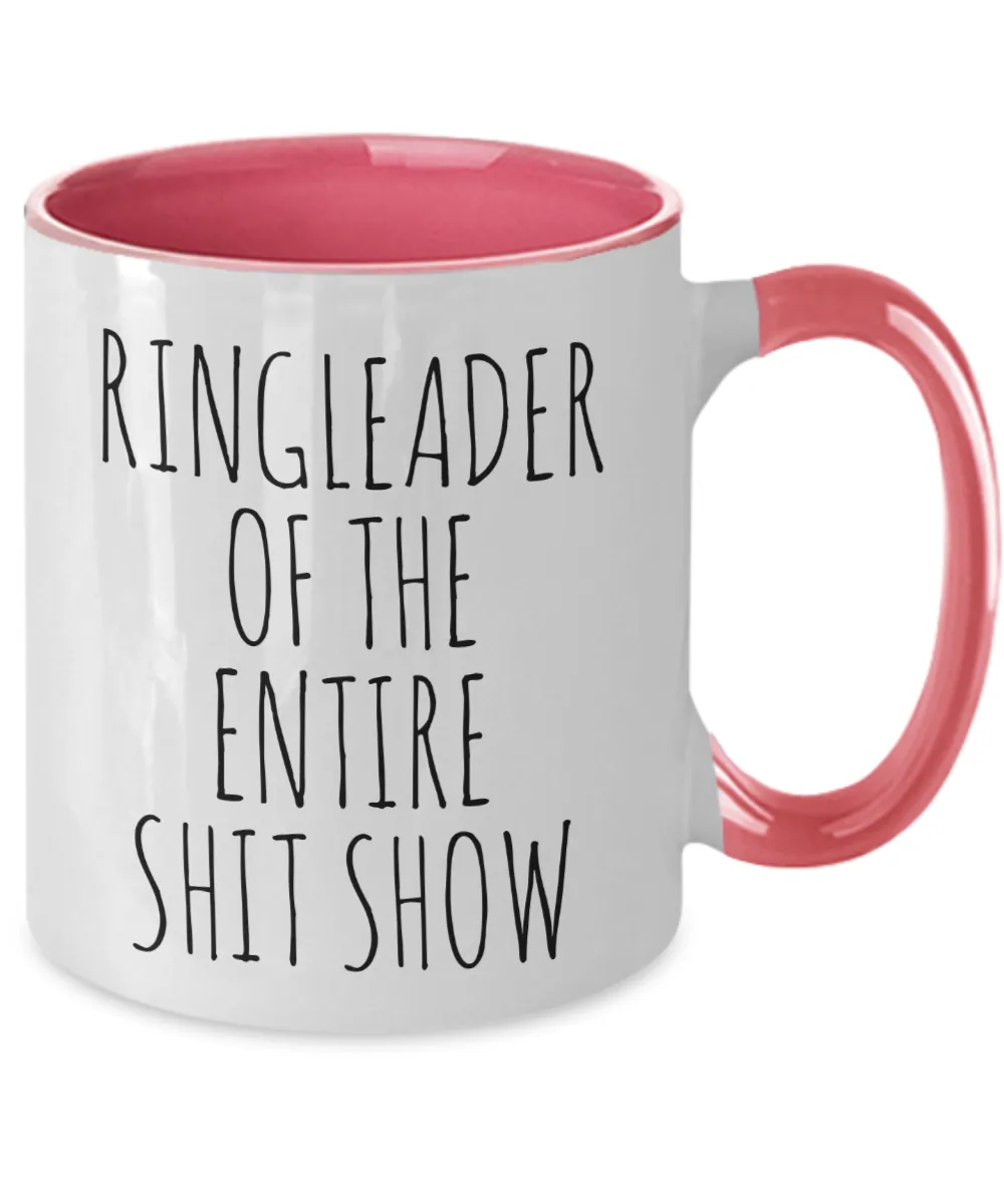 Ringleader of the Entire Shit Show Mug Two-Tone Coffee Cup Funny Gift