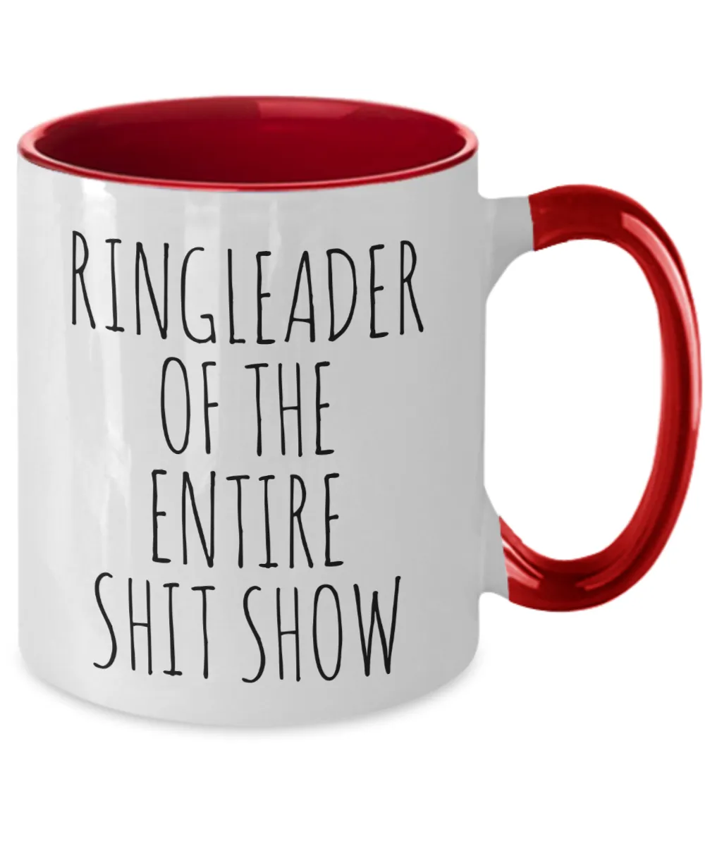 Ringleader of the Entire Shit Show Mug Two-Tone Coffee Cup Funny Gift